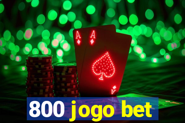 800 jogo bet